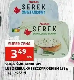 Auchan Serek z cebulką i szczypiorkiem Auchan oferta