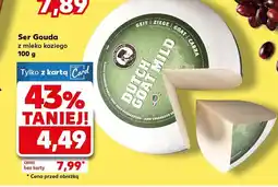Kaufland Ser Gouda z mleka koziego Kaufland oferta