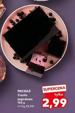 Kaufland Ciasto jagodowe Michaś oferta