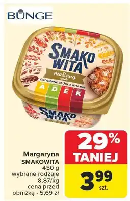 Carrefour Market Margaryna Smakowita różne rodzaje Bunge oferta