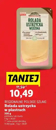 Lidl Ser Rolada ustrzycka w plastrach Regionalne Polskie Szlaki oferta
