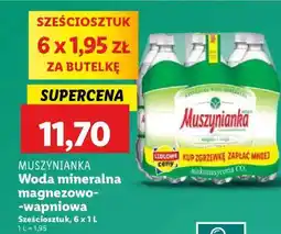 Lidl MUSZYNIANKA Woda mineralna magnezowo- -wapniowa oferta