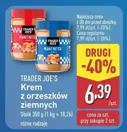 ALDI Krem TRADER JOE'S z orzeszków ziemnych różne rodzaje oferta