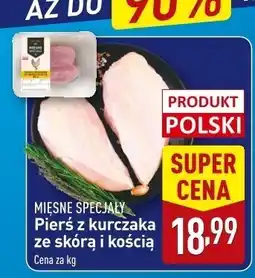 ALDI Pierś z kurczaka ze skórą i kością MIĘSNE SPECJAŁY oferta
