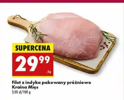 Biedronka Filet z indyka pakowany próżniowo Kraina Mięs oferta