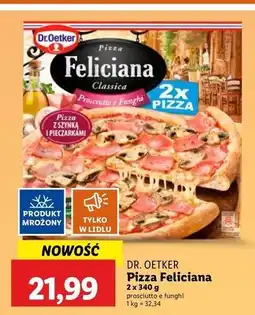 Lidl Pizza prosciutto e funghi Dr. Oetker Feliciana oferta