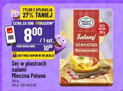 Polomarket Ser w plastrach salami Mleczna Polana oferta