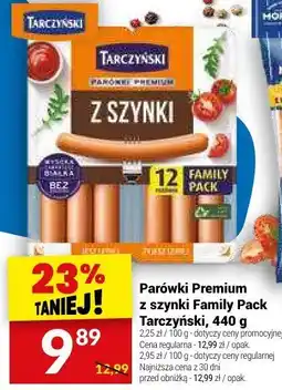 Twój Market Parówki Premium z szynki Family Pack Tarczyński oferta