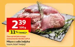 Auchan Mięso z uda indyka Dział Tradycji oferta