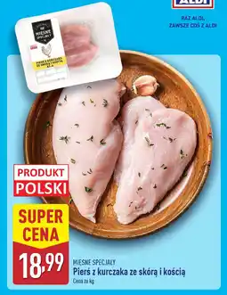 ALDI Mięsne specjały pierś z kurczaka ze skórą i kością oferta
