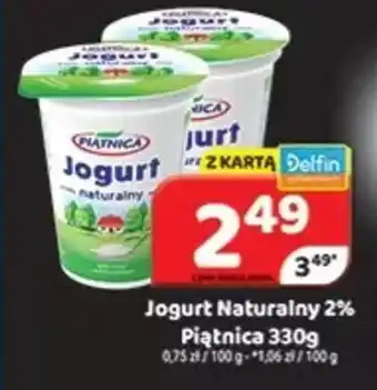 Delfin Jogurt Naturalny 2% Piątnica oferta