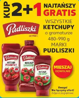 Kaufland WSZYSTKIE KETCHUPY MARKI PUDLISZKI oferta
