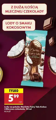 Biedronka Lody na patyku Fairy Tale kokos i mleczna czekolada Marletto oferta