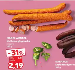 Kaufland MADEJ WRÓBEL Kiełbasa głogowska oferta