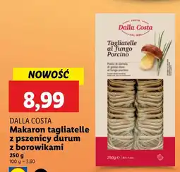 Lidl Makaron tagliatelle Dalla Costa z pszenicy durum z borowikami oferta