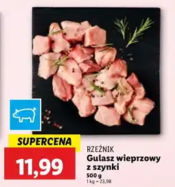 Lidl Gulasz wieprzowy z szynki Rzeźnik oferta