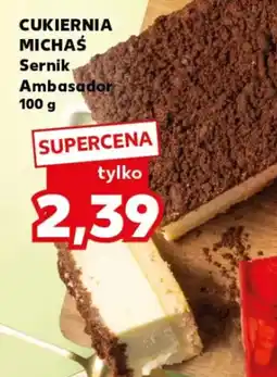 Kaufland CUKIERNIA MICHAŚ Sernik Ambasador oferta