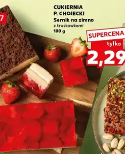 Kaufland CUKIERNIA P. CHOJECKI Sernik na zimno oferta