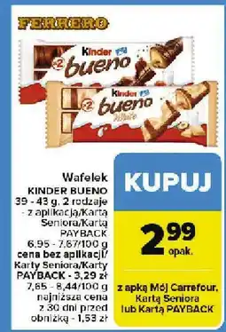 Carrefour Market Wafelek Kinder Bueno różne rodzaje oferta
