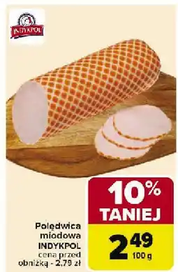Carrefour Market Polędwica miodowa Indykpol oferta