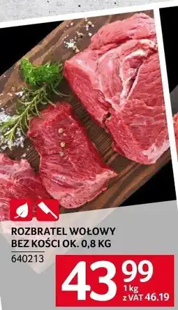 Selgros Rozbratel wołowy bez kości Selgros oferta