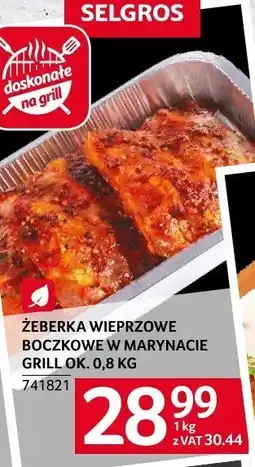 Selgros Żeberka wieprzowe boczniowe w marynacie grill Selgros oferta