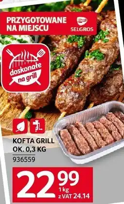 Selgros Kofta do grill Selgros oferta