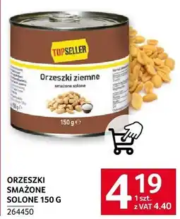 Selgros Orzeszki ziemne smażone solone Top Seller oferta