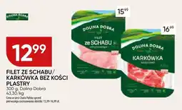 Chata Polska Filet ze schabu/karkówka bez kości plastry Dolina Dobra oferta