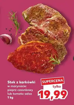 Kaufland Stek z karkówki w marynacie Kaufland oferta