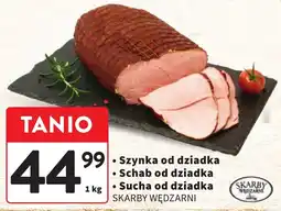 Intermarche Szynka od dziadka/Schab od dziadka/Sucha od dziadka oferta