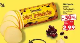 Kaufland Ser wędzony Salami Królewieckie Serenada oferta