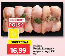 Lidl Polski kurczak mięso z nogi XXL Rzeźnik oferta
