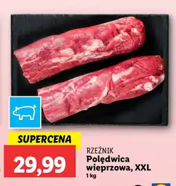 Lidl Polędwica wieprzowa, XXL Rzeźnik oferta