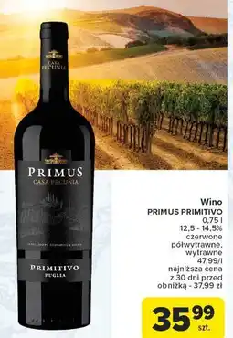 Carrefour Wino Primus Casa Pecunia Primitivo Puglia oferta