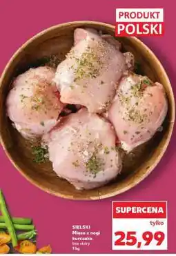 Kaufland SIELSKI Mięso z nogi kurczaka bez skóry 1 kg oferta