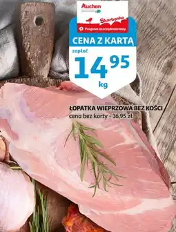 Auchan Lopatka wieprzowa bez kości oferta