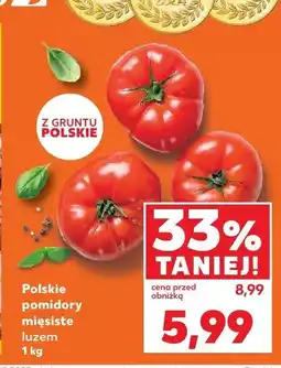 Kaufland Pomidory polskie mięsiste 1 kg Kaufland oferta