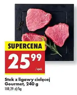 Biedronka Stek z ligawy cielęcej Gourmet 240 g oferta