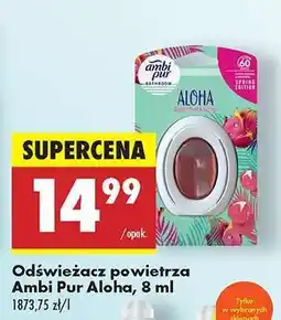 Biedronka Odświeżacz powietrza Ambi Pur Aloha, 8 ml oferta