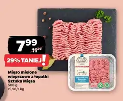 Netto Mięso mielone wieprzowe z łopatki Sztuka Mięsa oferta