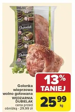 Carrefour Golonka wieprzowa wolno gotowana WĘDLINIARNIA DUBIELAK oferta