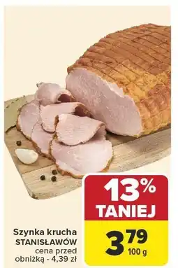 Carrefour Szynka krucha Stanisławów oferta