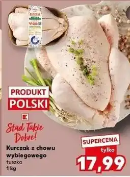 Kaufland Kurczak z chowu wybiegowego K-Classic Stąd Takie Dobre! oferta