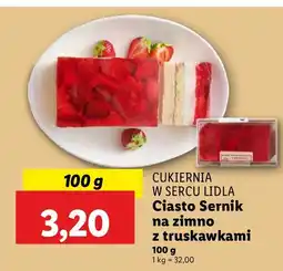 Lidl Ciasto Sernik na zimno z truskawkami Cukiernia w sercu Lidla oferta