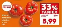 Kaufland Pomidory mięsiste czerwone polska oferta