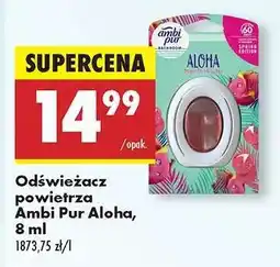 Biedronka Odświeżacz powietrza Ambi Pur Aloha, 8 ml oferta