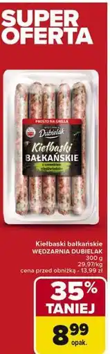 Carrefour Kiełbaski bałkańskie Wędzarnia Dubielak oferta