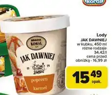 Carrefour Lody popcorn i karmel Bracia Koral Jak Dawniej oferta