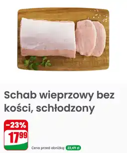 Dino Schab wieprzowy bez kości, schłodzony oferta